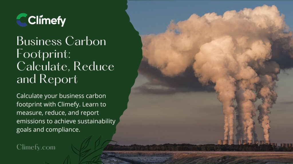 Business Carbon Footprint: Calculate, Reduce and Report 1 Business-Carbon-Footprint-Calculate-Reduce-&-Report