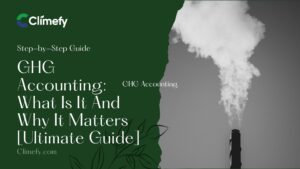 GHG-Accounting-What-Is-It-And-Why-It-Matters