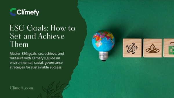 ESG Goals: How To Set And Achieve Them [Ultimate Guide]