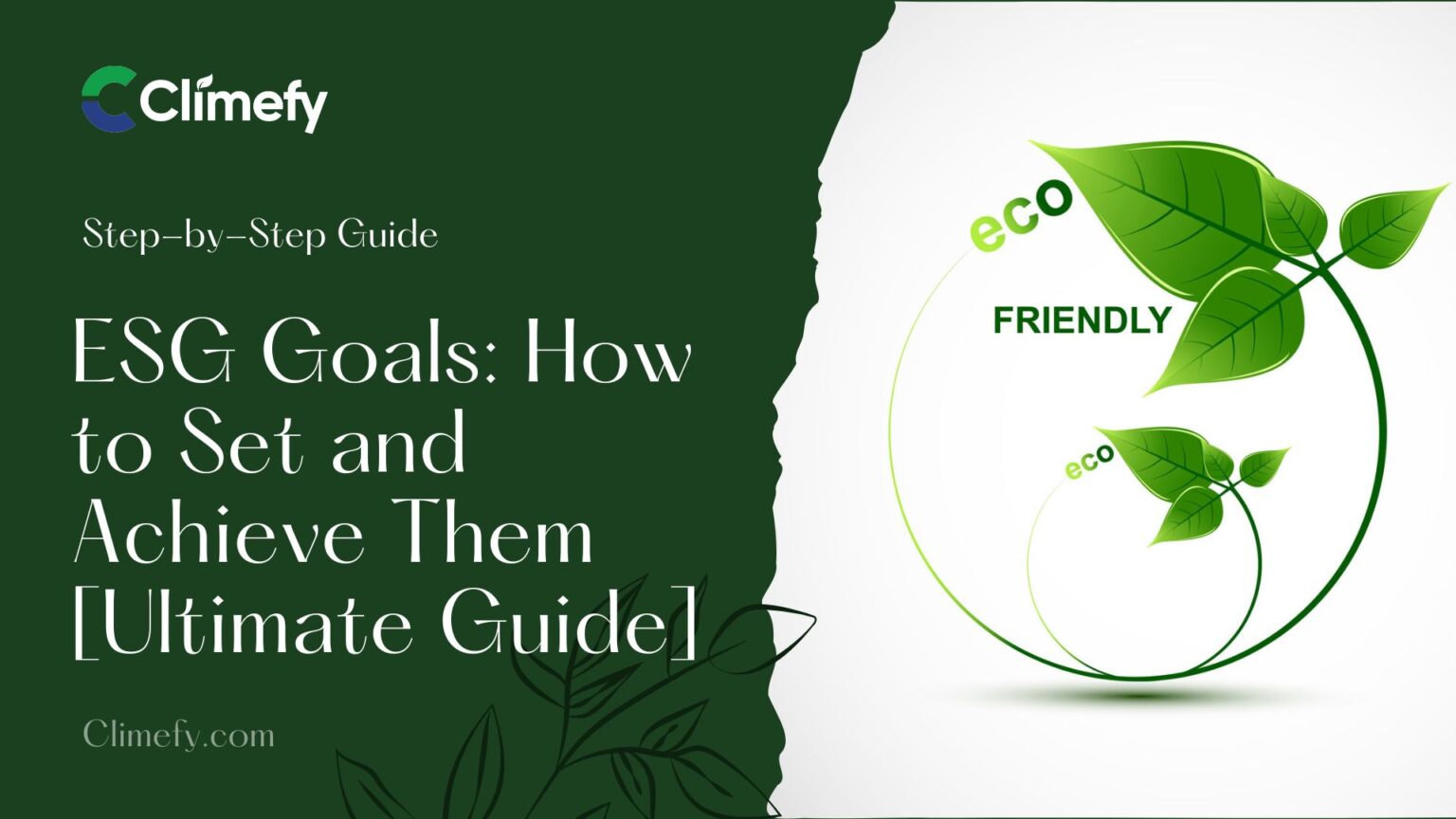 ESG Goals: How To Set And Achieve Them [Ultimate Guide]