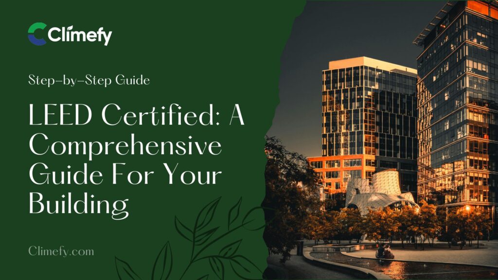 LEED Certified: A Comprehensive Guide For Your Building 1 LEED-Certified-A-Comprehensive-Guide-For-Your-Building