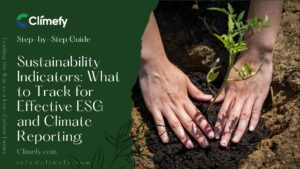 Sustainability Indicators What to Track for Effective ESG and Climate Reporting