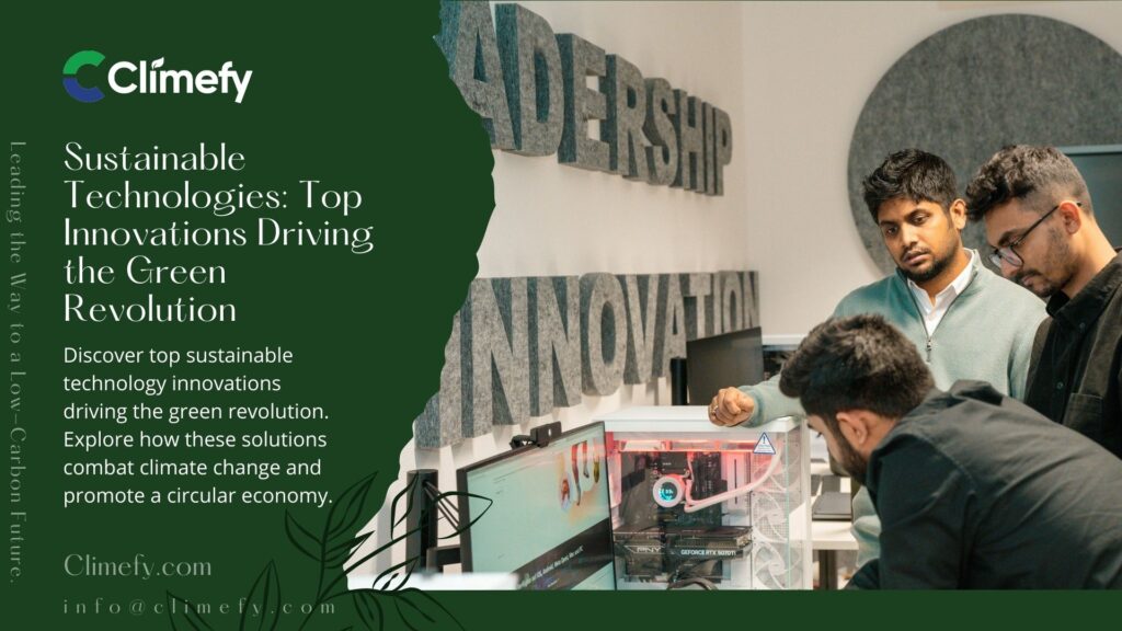 Sustainable Technologies: Top Innovations Driving the Green Revolution 1 Sustainable Technologies Top Innovations Driving Green Revolution