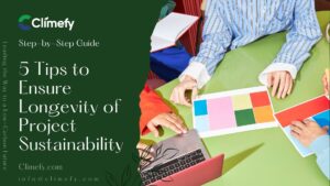 5 Tips to Ensure Longevity of Project Sustainability
