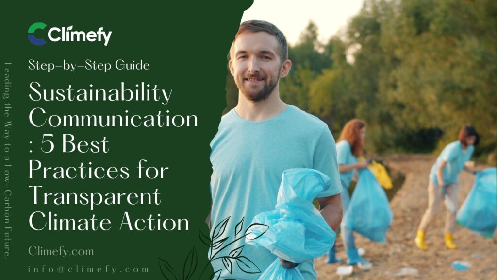 Sustainability Communication: 5 Best Practices for Transparent Climate Action 1 Sustainability Communication 5 Best Practices for Transparent Climate Action